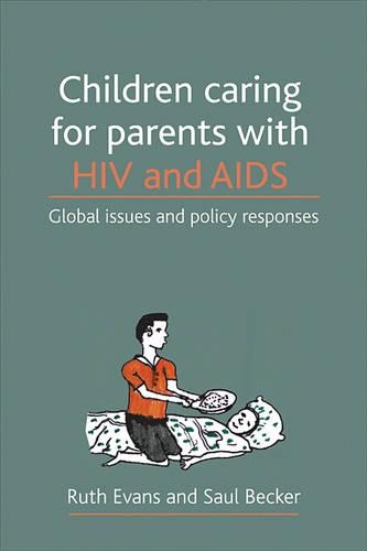 Бумажная книга «Children caring for parents with HIV and AIDS: Global issues and policy responses», автор Сол Беккер - фото №1
