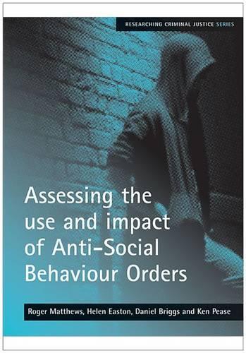 Бумажная книга «Assessing the use and impact of Anti-Social Behaviour Orders», авторов Дэниел Бриггс, Хелен Истон, Кен Пиз, Роджер Мэтьюс - фото №1