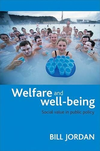 Паперова книга «Welfare and well-being: Social value in public policy», автор Білл Джордан - фото №1