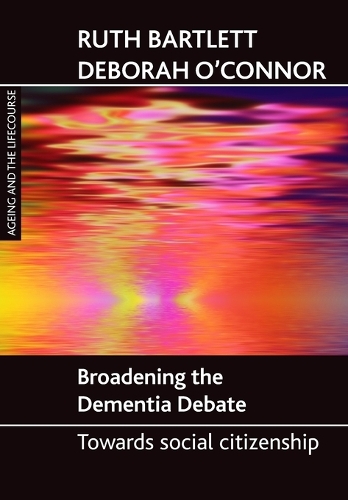 Бумажная книга «Broadening the dementia debate: Towards social citizenship», авторов Дебора О'Коннор, Рут Бартлетт - фото №1