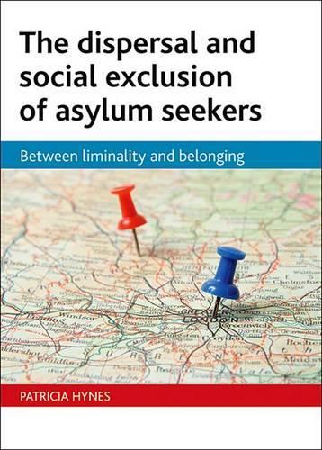Бумажная книга «The dispersal and social exclusion of asylum seekers: Between liminality and belonging», автор Патриция Хайнс - фото №1