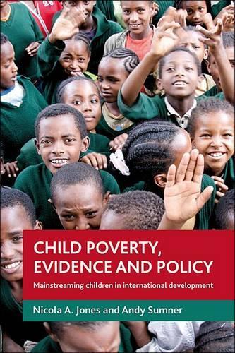 Бумажная книга «Child poverty, evidence and policy: Mainstreaming children in international development», автор Никола А. Джонс - фото №1