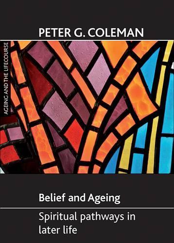 Бумажная книга «Belief and ageing: Spiritual pathways in later life», автор Питер Г. Коулман - фото №1