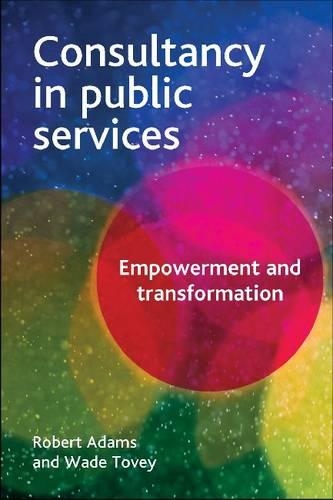 Бумажная книга «Consultancy in Public Services: Empowerment and Transformation», автор Роберт Адамс - фото №1