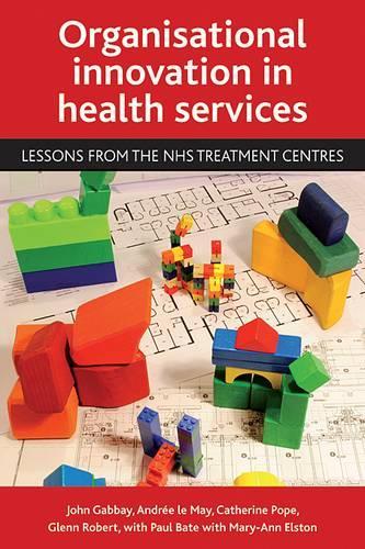 Бумажная книга «Organisational innovation in health services: Lessons from the NHS treatment centres», авторов Кэтрин Поуп, Гленн Роберт, Пол Бейт - фото №1