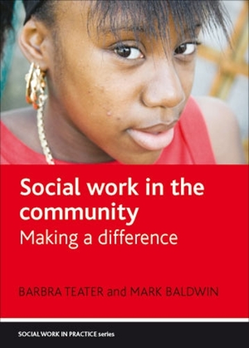 Бумажная книга «Social Work in the Community: Making a Difference», авторов Барбара Титер, Марк Болдуин - фото №1