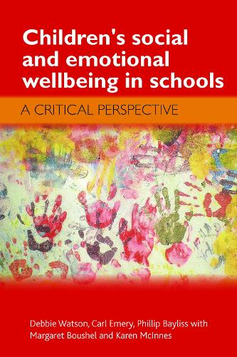 Бумажная книга «Children's Social and Emotional Wellbeing in Schools: A Critical Perspective», автор Дебби Уотсон - фото №1