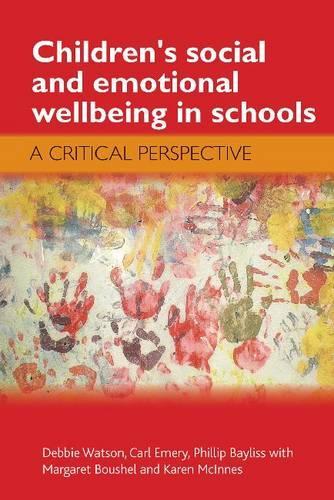 Бумажная книга «Children's Social and Emotional Wellbeing in Schools: A Critical Perspective», автор Дебби Уотсон - фото №1