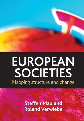 Бумажная книга «European societies: Mapping structure and change», автор Штеффен Мау - фото №1