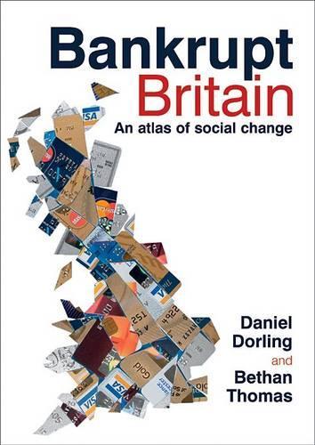 Бумажная книга «Bankrupt Britain: An atlas of social change», авторов Бетан Томас, Дэниел Дорлинг - фото №1