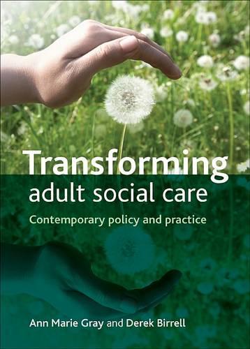 Бумажная книга «Transforming Adult Social Care: Contemporary Policy and Practice», авторов Энн Мари Грей, Дерек Биррелл - фото №1