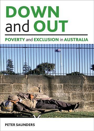 Паперова книга «Down and out: Poverty and exclusion in Australia», автор Пітер Сондерс - фото №1