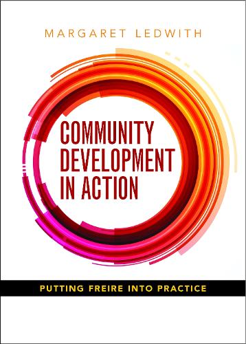 Бумажная книга «Community Development in Action: Putting Freire into Practice», автор Маргарет Ледвит - фото №1