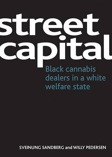 Бумажная книга «Street capital: Black cannabis dealers in a white welfare state», авторов Свейнунг Сандберг, Вилли Педерсен - фото №1