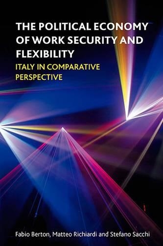 Бумажная книга «The Political Economy of Work Security and Flexibility: Italy in Comparative Perspective» - фото №1