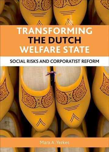 Бумажная книга «Transforming the Dutch welfare state: Social risks and corporatist reform», автор Мара А. Йеркс - фото №1