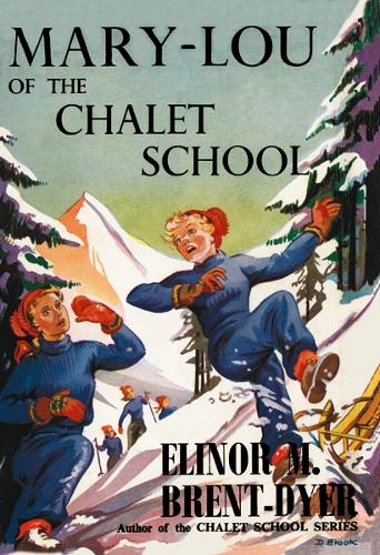 Бумажная книга «Mary-Lou of the Chalet School», автор Элинор Брент-Дайер - фото №1