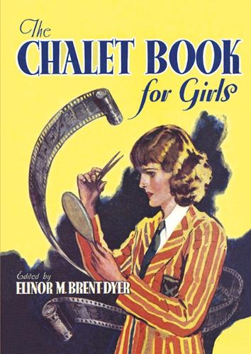 Бумажная книга «The Chalet Book for Girls», автор Элинор Брент-Дайер - фото №1
