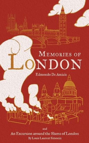 Бумажная книга «Memories of London: First English Translation», автор Эдмондо де Амичис - фото №1