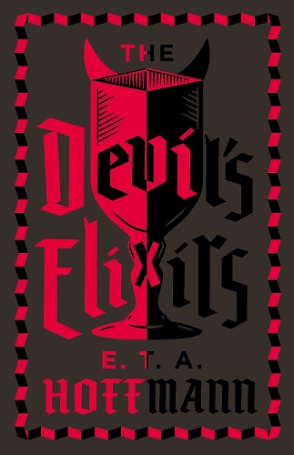 Бумажная книга «The Devil's Elixirs: Fully Annotated Edition with an introduction by Ronald Taylor», автор Эрнст Теодор Амадей Гофман - фото №1