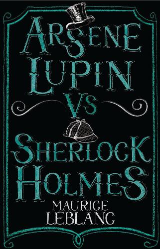 [object Object] «Arsène Lupin vs Sherlock Holmes: New Translation with illustrations by Thomas Müller», автор Морис Леблан - фото №1