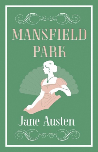 Бумажная книга «Mansfield Park: Annotated Edition (Alma Classics Evergreens)», автор Джейн Остин - фото №1
