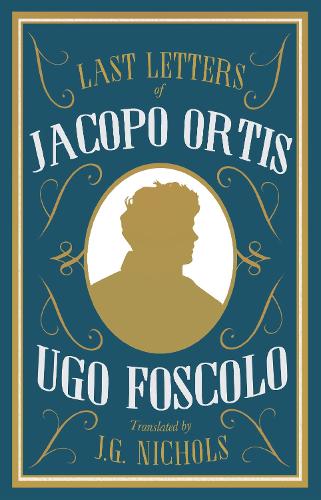 Бумажная книга «The Last Letters of Jacopo Ortis», автор Уго Фосколо - фото №1