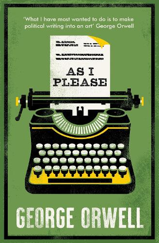 Бумажная книга «As I Please: Annotated Edition», автор Джордж Оруэлл - фото №1