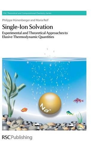 Бумажная книга «Single-Ion Solvation: Experimental and Theoretical Approaches to Elusive Thermodynamic Quantities», авторов Мария Рейф, Филипп Хуненбергер - фото №1