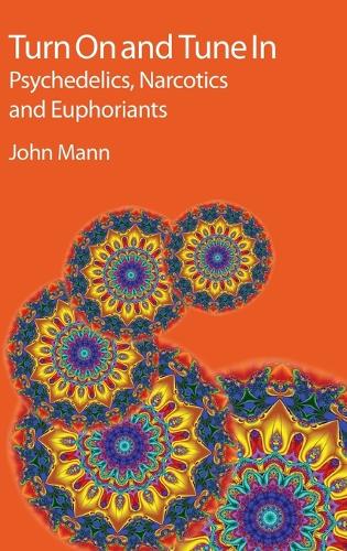 Paper book «Turn On and Tune In: Psychedelics, Narcotics and Euphoriants», author Джон Манн / Джон Манн /  - фото №1