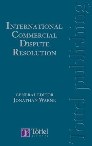 Паперова книга «International Commercial Dispute Resolution», автор Джонатан Уорн - фото №1