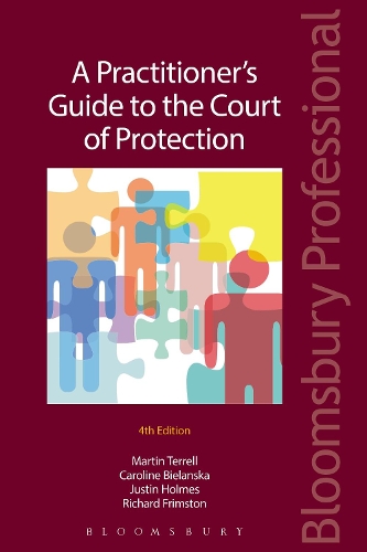 Бумажная книга «A Practitioner's Guide to the Court of Protection», авторов Каролина Беланска, Джастин Холмс, Мартин Террелл, Ричард Фримстон - фото №1
