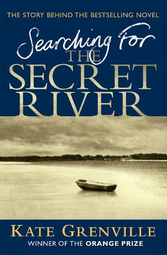 Бумажная книга «Searching For The Secret River: The Story Behind the Bestselling Novel», автор Кэйт Гренвилл - фото №1