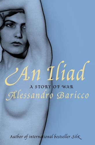 Бумажная книга «An Iliad: A Story of War», автор Алессандро Барикко - фото №1