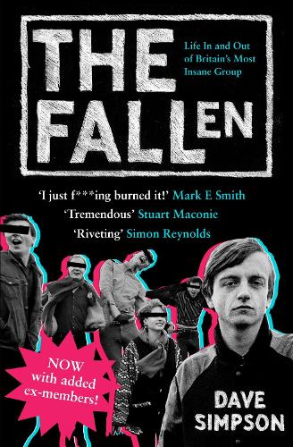 Паперова книга «The Fallen: Life In and Out of Britain's Most Insane Group», автор Дейв Сімпсон - фото №1