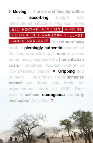Паперова книга «Six Months in Sudan: A Young Doctor in a War-torn Village», автор Джеймс Маскалик - фото №1