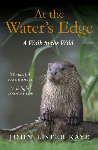 Паперова книга «At the Water's Edge: A Walk in the Wild», автор Джон Лістер-Кей - фото №1