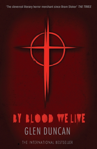 Бумажная книга «By Blood We Live (The Last Werewolf 3)», автор Глен Дункан - фото №1