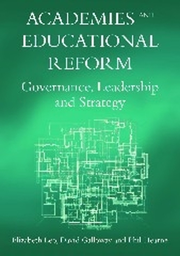 Бумажная книга «Academies and Educational Reform: Governance, Leadership and Strategy», авторов Дэвид Гэллоуэй, Элизабет Лео, Фил Хирн - фото №1