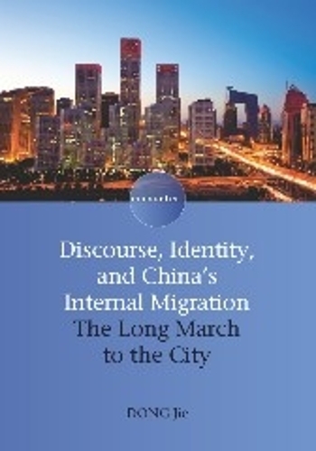 [object Object] «Discourse, Identity, and China's Internal Migration: The Long March to the City», автор Донг Цзе - фото №1