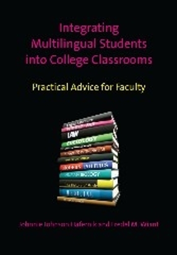 Паперова книга «Integrating Multilingual Students into College Classrooms: Practical Advice for Faculty», авторів Фредель М. Віант, Джонні Джонсон Хафернік - фото №1