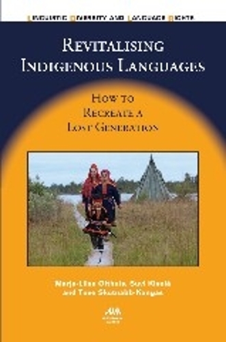 Бумажная книга «Revitalising Indigenous Languages: How to Recreate a Lost Generation», авторов Марья-Лииза Олтуис, Суви Кивеля, Тове Скутнабб-Кангас - фото №1