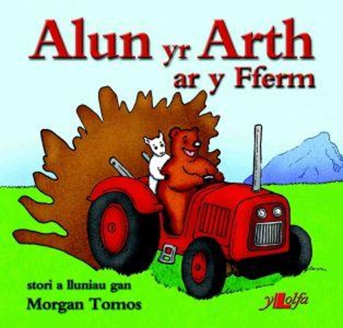 Паперова книга «Cyfres Alun yr Arth: Alun yr Arth ar y Fferm», автор Морган Томос - фото №1