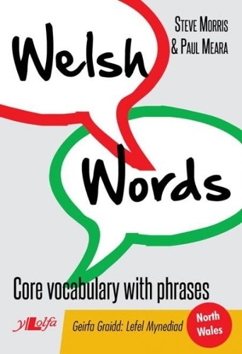 Бумажная книга «Welsh Words - Geirfa Graidd, Lefel Mynediad (Gogledd Cymru/North Wales)», авторов Пол Меара, Стив Моррис - фото №1