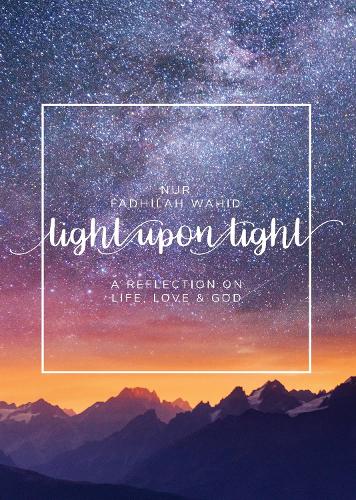 Паперова книга «Light Upon Light: A Collection of Letters on Life, Love and God», автор Нур Фадхіла Вахід - фото №1