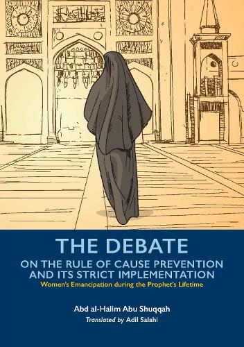 Бумажная книга «The Debate On the Rule of Cause Prevention and its Strict implementation», автор Абд аль-Халим Абу Шукка - фото №1