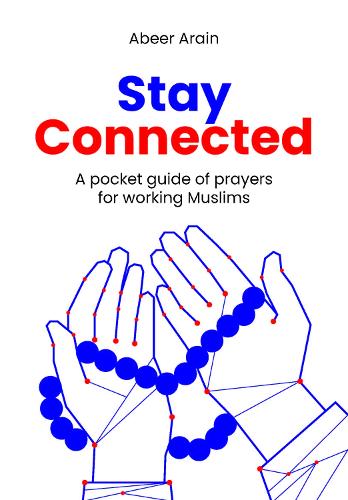 Бумажная книга «Stay Connected: A Pocket Guide of Prayers for Muslims», автор Абир Араин - фото №1
