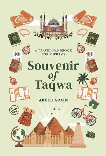 Бумажная книга «Souvenir of Taqw: A Travel Handbook for Muslims», автор Абир Араин - фото №1