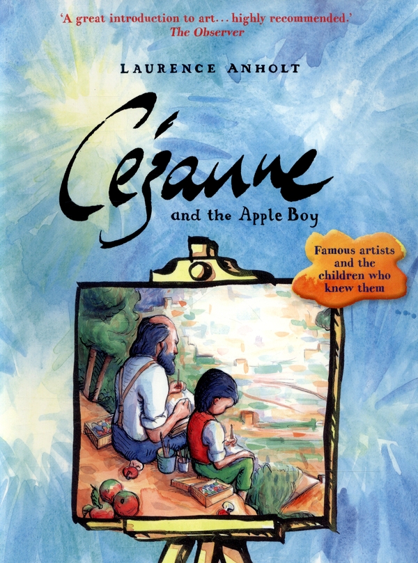 Паперова книга «Cézanne and the Apple Boy», автор Лоуренс Анхолт - фото №1
