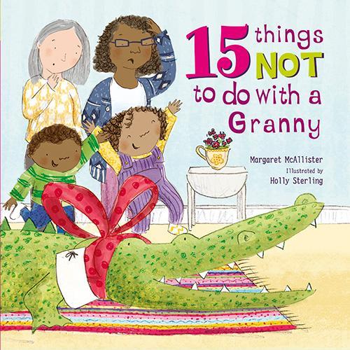 Бумажная книга «15 Things Not To Do With a Granny», автор Маргарет Макаллистер - фото №1